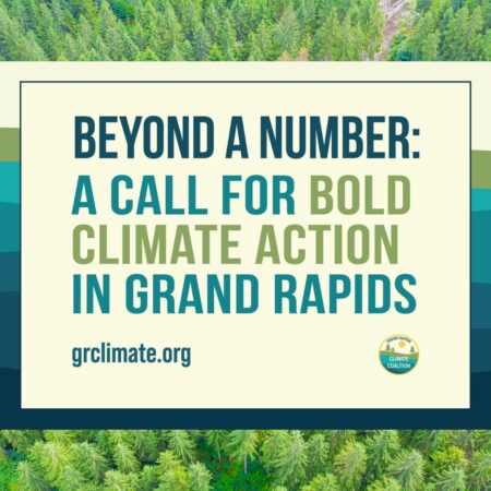 Beyond a Number: A Call for Bold Climate Action in Grand Rapids